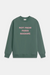 Drôle de Monsieur Slogan Crewneck - Dark Green